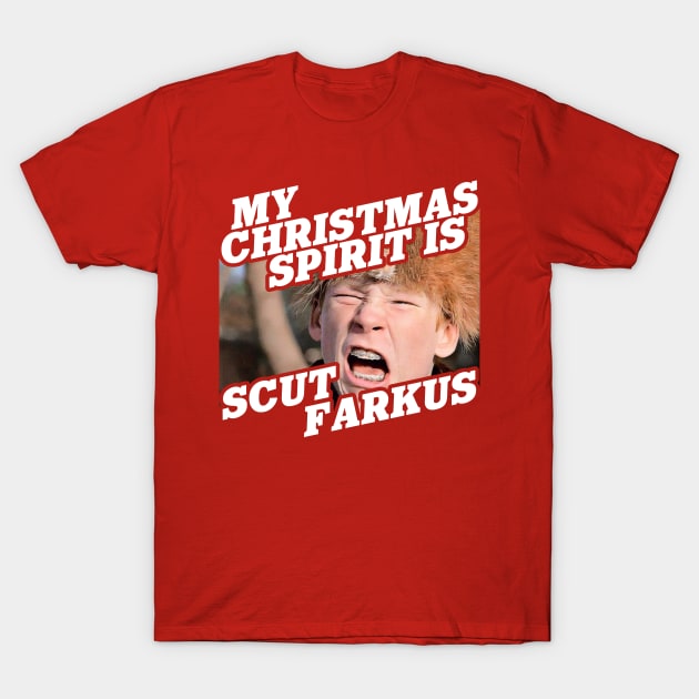 My Christmas Spirit is Scut Farkus T-Shirt by darklordpug